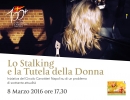 Lo Stalking e la Tutela delle Donne - martedì 8 marzo ore 17,30