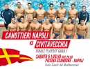 PALLANUOTO - Finale Play off gara 1  C.C. Napoli - Civitavecchia sabato 6 luglio ore 20,00 piscina Scandone